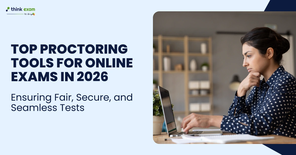 Top Proctoring Tools for Online Exams in 2026 Ensuring Fair, Secure, and Seamless Tests