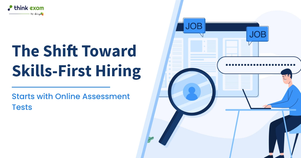 The Shift Toward Skills-First Hiring Starts with Online Assessment Tests