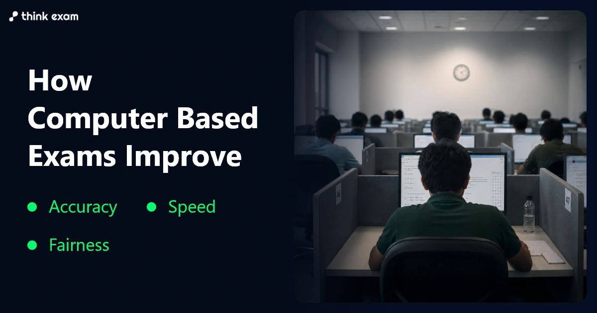 How Computer Based Exams Improve Accuracy, Speed, and Fairness