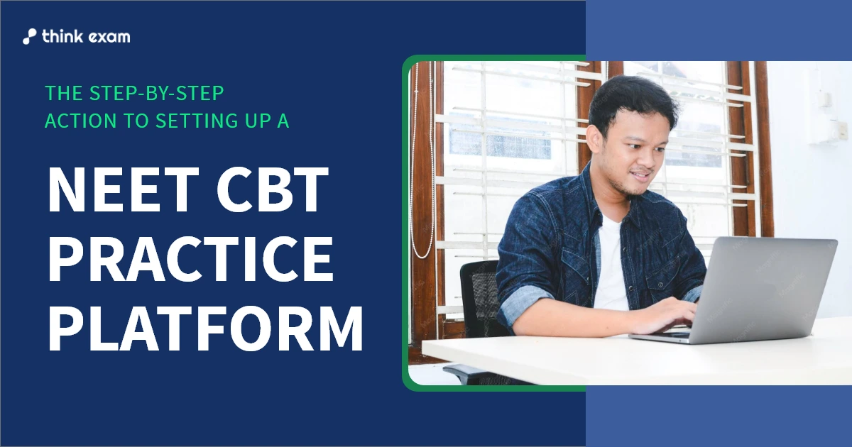 The Step-by-Step Action Plan for Setting Up a NEET CBT Practice Platform