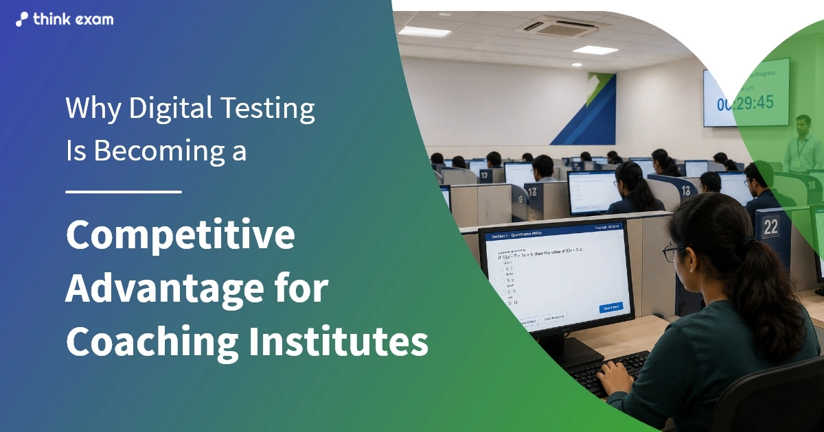 Why Digital Testing Is Becoming a Competitive Advantage for Coaching Institutes
